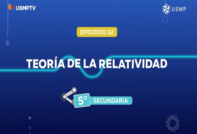 Capítulo N. ° 32 - Teoría de la Relatividad